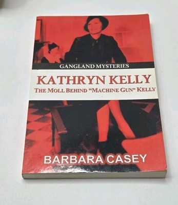 Barbara Casey Kathryn Kelly (Paperback)