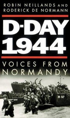 D-Day 1944: Voices from Normandy by De Normann, Roderick Paperback / softback