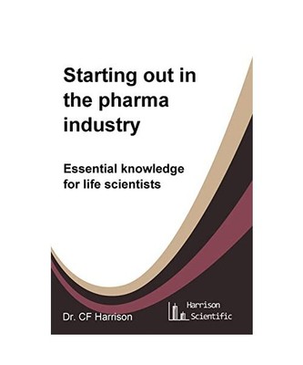 Starting out in the pharma industry: Essential knowledge for life scientists (Li
