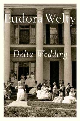 Delta Wedding : A Novel, Paperback by Welty, Eudora, Brand New, Free shipping...