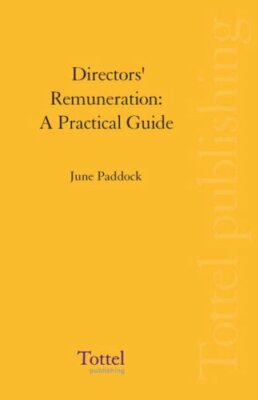 Directors' Remuneration: A Practical Guide - June Paddock - Black Cover - 2006