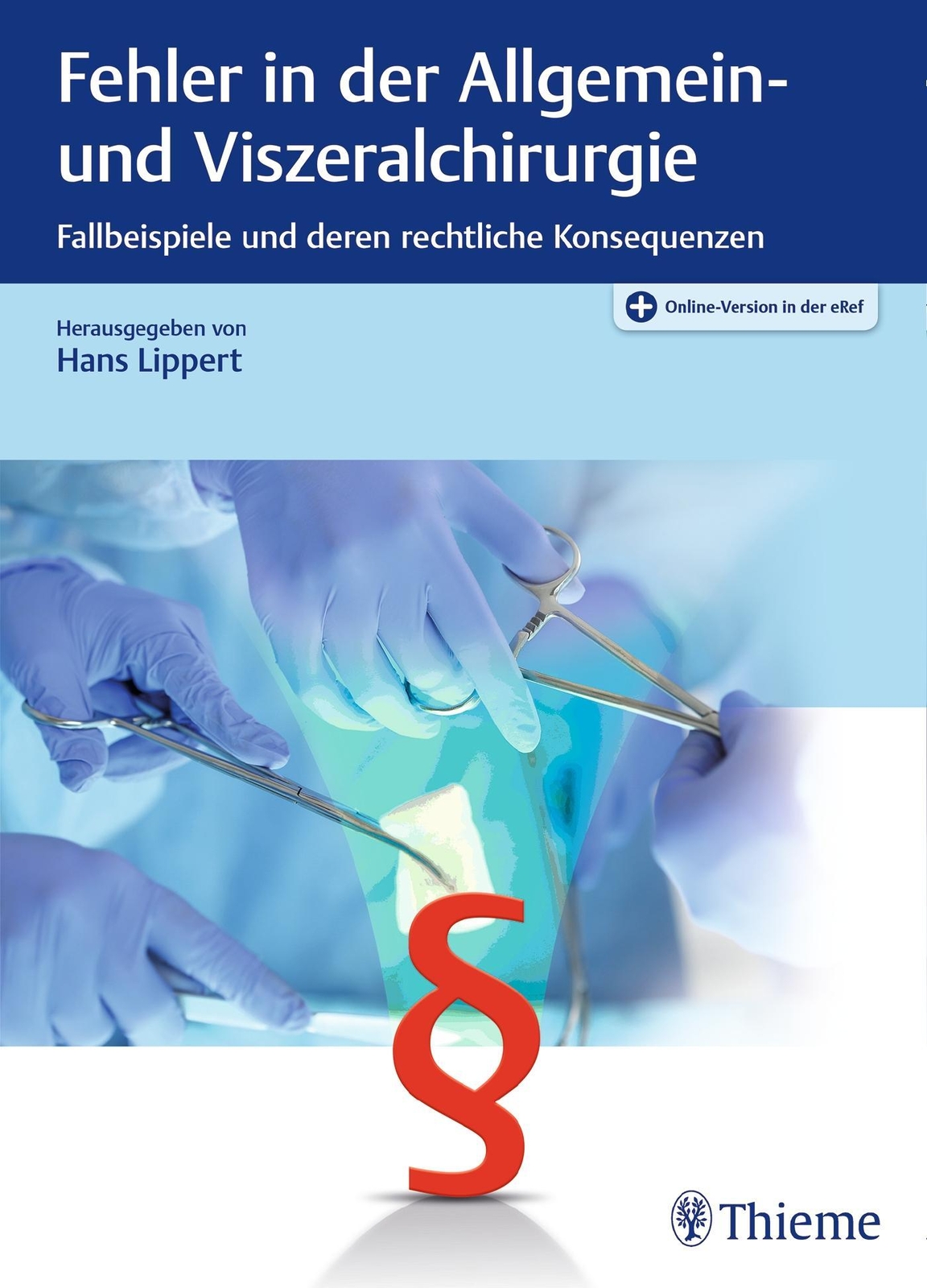Fehler In Der Allgemein- Und Viszeralchirurgie, Hans Lippert