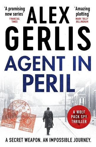 Agent in Peril by Alex Gerlis - 9781804360484