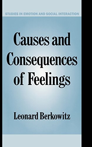 Causes and Consequences of Feelings (Studies in. Berkowitz Hardcover<|