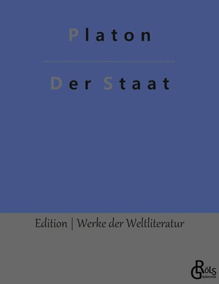 Der Staat Politeia Platon Taschenbuch 320 S. Deutsch 2022 Gröls Verlag