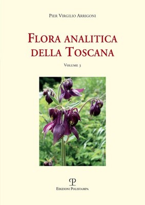 Analytische Flora der Toskana. Vol. 3 - Arrigoni Pier Virgilio