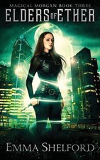 Elders of Ether by Emma Shelford Paperback Book