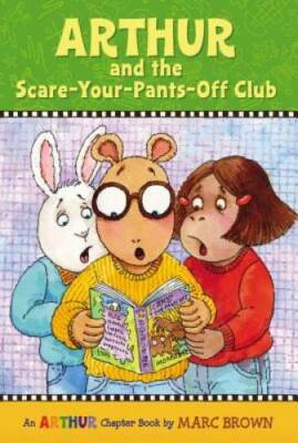 Arthur and the Scare-Your-Pants-Off Club: An Arthur Chapter Book (Arthur  - GOOD