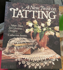 Livre vintage rare une nouvelle torsion sur TATTING 1993 par Catherine Austin