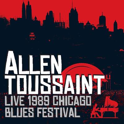 Allen Toussaint - Live 1989 Chicago Blues Festival (2016)  CD  NEW  SPEEDYPOST