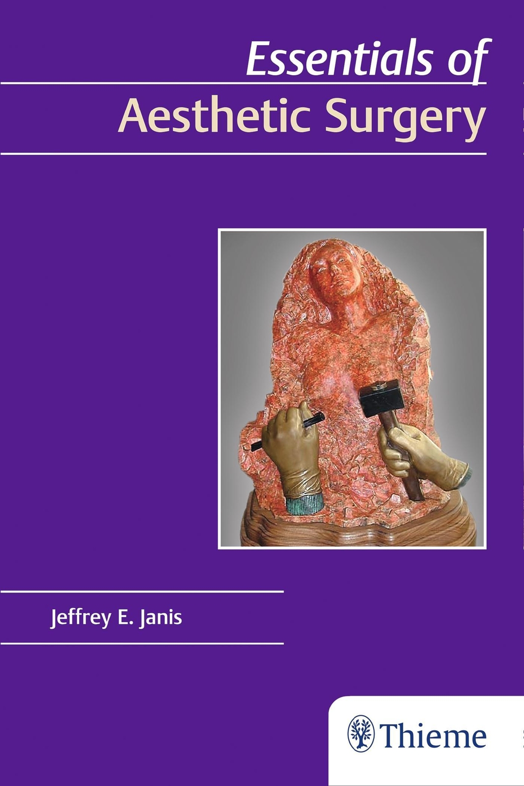 Thumbnail - Essentials Of Aesthetic Surgery Jeffrey E. Janis