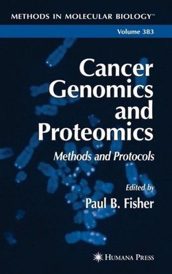 Cancer Genomics and Proteomics Paul B. Fisher