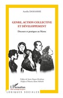 Genre, Action Collective Et DéVeloppement Discours Et Pratiques Au Maroc Damamme