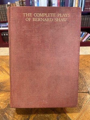 The Complete Plays of Bernard Shaw Bernard Shaw: