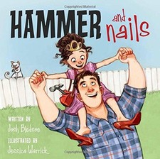 HAMMER AND NAILS By Josh Bledsoe & Jessica Warrick - Hardcover *Mint Condition*