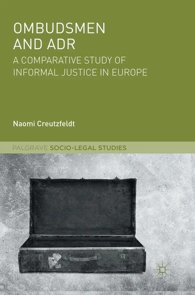 Ombudsmen And Adr A Comparative Study Of Informal Justice In Europe Creutzfeldt-image