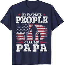 My Favorite People Call Me Papa Flag Gifts Dad Father Unisex T-Shirt