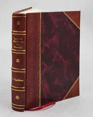 Sagen Und M?Rchen Aus Dem Oberwallis, Aus Dem Volksmunde Gesamme [Leather Bound]