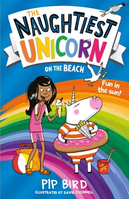 The Naughtiest Unicorn on the Beach by Pip Bird (Paperback Book)