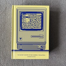 The Secret History of Mac Gaming: Expanded Edition [Bitmap Books]