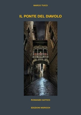 Neues Buch - Marco Tucci - Die Teufelsbrücke - Nisroch Verlag