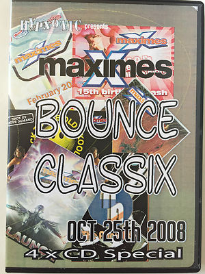 Maximes 'Bounce Classix' October 25th 2008 4xCD scouse house, donk.