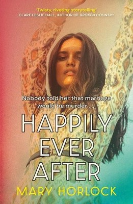 Happily Ever After by Mary Horlock - 9781399813235