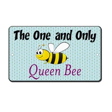 One And Only Queen Bee Cute Bee Novelty Funny Metal Sign 8 in x 12 in