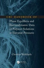 CRC Handbook of Phase Equilibria and Thermodynamic Data of Polymer Solutions at