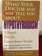 What Your Doctor May Not Tell You about(TM): Hypothyroidism 