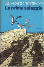 La prima spiaggia - Alfredo Todisco (Rizzoli Editore) [1978]