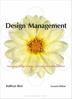Design Management: Managing Design Strategy, Process and Implementation