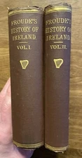The English in Ireland Vol 1 & 2 by James Anthony Froude 1873 1874 Book B6