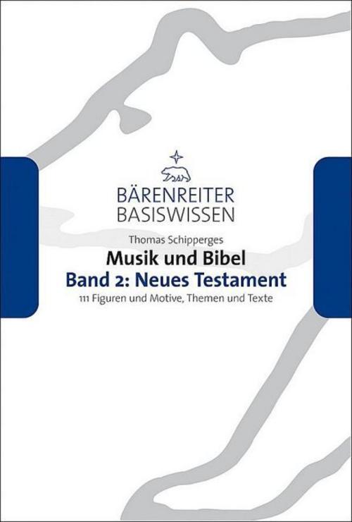Thumbnail - Musik Und Bibel. Band 2: Neues Testament Thomas Schipperges