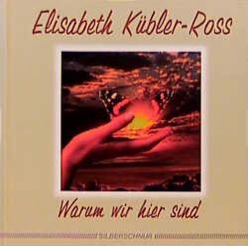 Thumbnail - Warum Wir Hier Sind, Elisabeth Kübler-ross