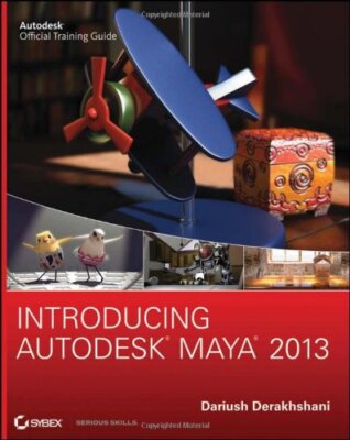 Einführung in Autodesk Maya 2013 (offizielles Autodesk-Schulungshandbuch