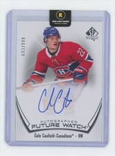 2021-22 SP Authentic Future Watch Auto /999 Cole Caufield Rookie Auto 693/999