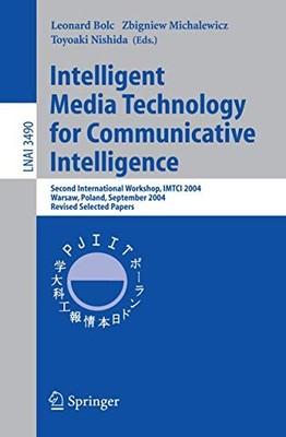 Lecture Notes in Computer Science Ser.: Intelligent Media Technology for ...