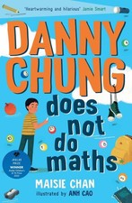 Danny Chung Does Not Do Maths by Maisie Chan Paperback Book