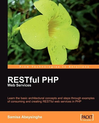 RESTful PHP Web Services Samisa Abeysinghe Taschenbuch Englisch 2008