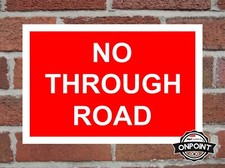 No Through Road Aluminium Safety Sign 4 Sizes & 7 Colour Variations Available.