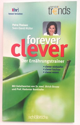 forever clever. Der Ernährungstrainer, Petra Theisen