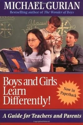 Boys and Girls Learn Differently!: A Guide for Teachers and Parents, Gurian, Mic