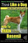 Basenji, Basenji Training Aaa Akc: Think Like a Dog But Don't Eat Your Poop!:.