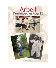 Mein lesbisches Auge 22: Arbeit ...