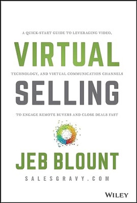 Virtual Selling: A Quick-Start Guide to Leveraging Vide - Hardback NEW Blount, J