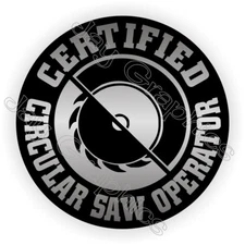 Circular Saw Operator Funny Hard Hat Sticker | Helmet Decal Safety Carpenter -SV