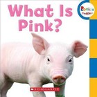 What Is Pink? by C. Press/F. Watts Trade (Board book, 2015)