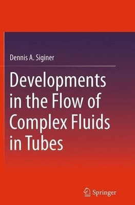 Developments in the Flow of Complex Fluids in Tubes - 9783319344294