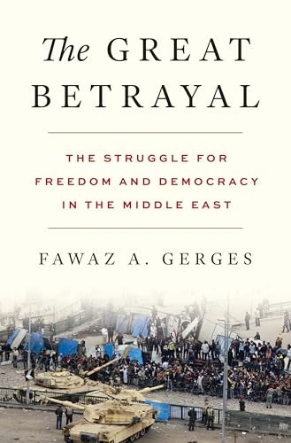 The Great Betrayal: The Struggle for Freedom an. Gerges, Gerges,** - Image 5